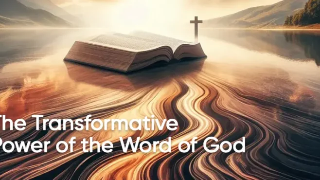 The Transformative Power of the Word of God