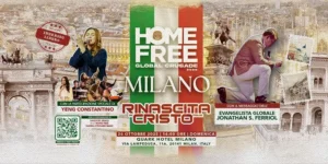 Promotional poster for Home Free Global Crusade 2025 in Milan, featuring a woman singing and a man kneeling in prayer over a cityscape background with Italian flag colors.