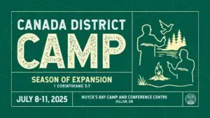 Canada District Camp 2025: Igniting a Season of Apostolic Expansion