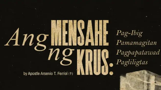 Ang Mensahe ng Krus: Pagibig, Pamamagitan, Pagpapatawad, Pagliligtas